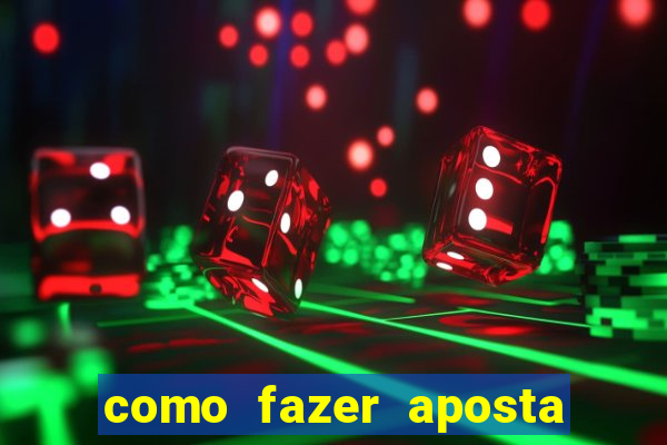 como fazer aposta em jogo de futebol