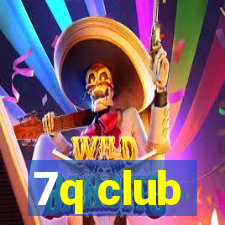 7q club