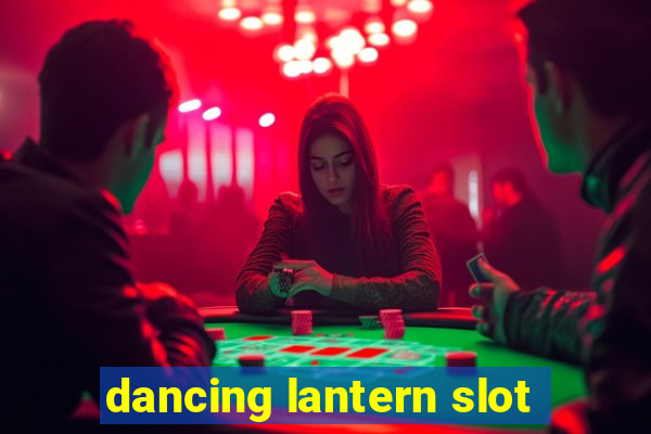 dancing lantern slot