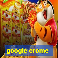 google crome