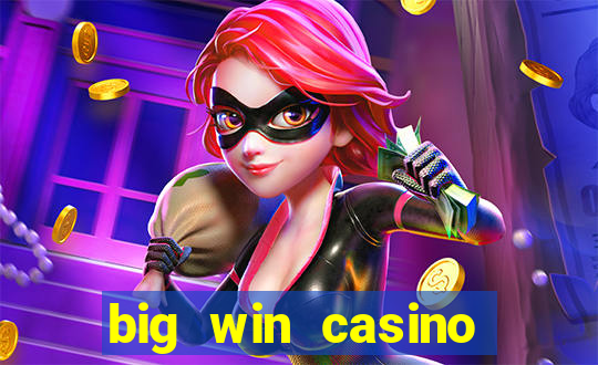 big win casino online sabong