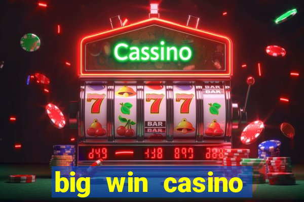 big win casino online sabong