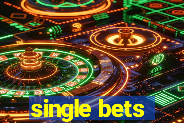 single bets