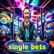 single bets