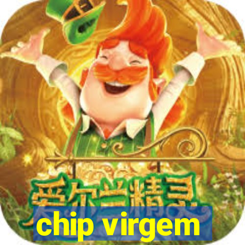 chip virgem