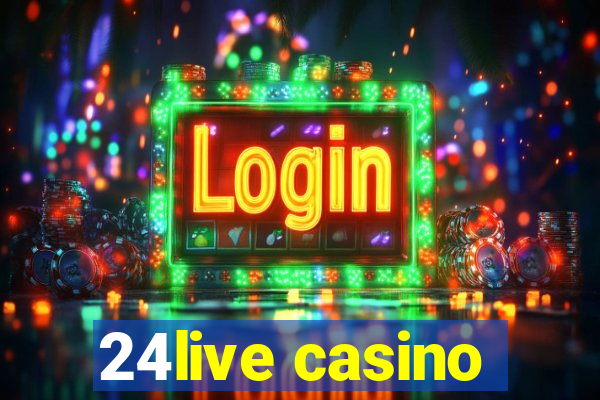 24live casino