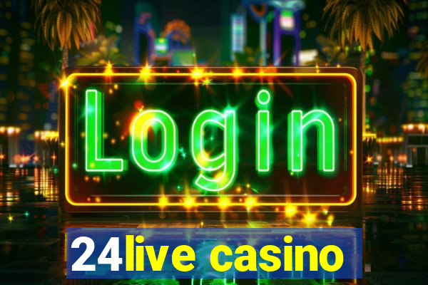 24live casino