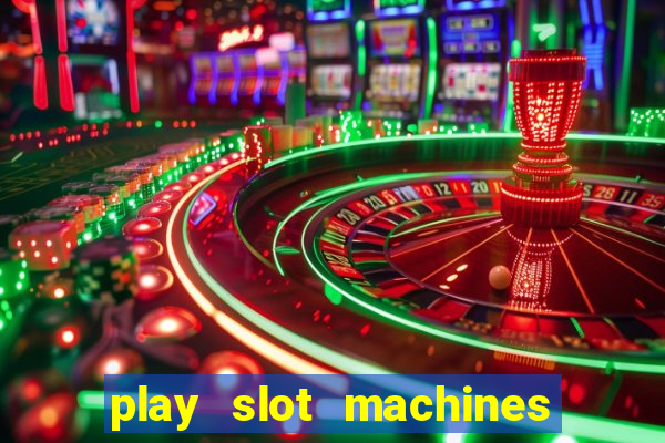 play slot machines online for real money