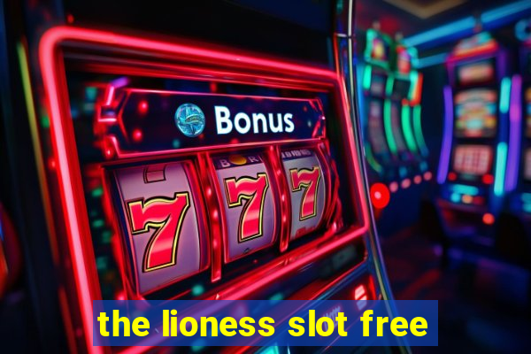 the lioness slot free