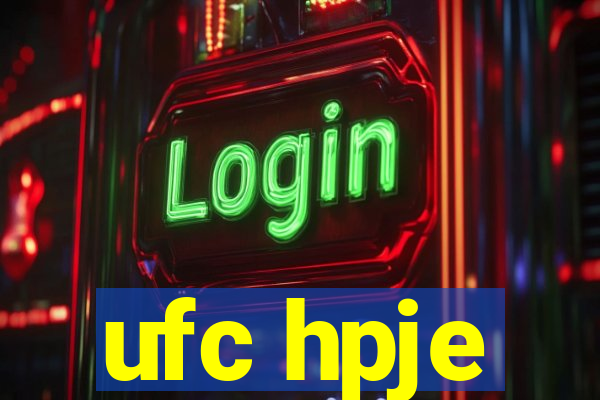 ufc hpje