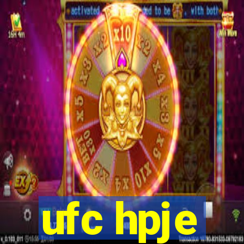 ufc hpje