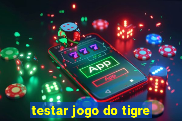 testar jogo do tigre