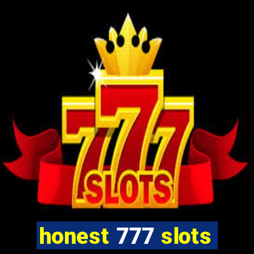 honest 777 slots