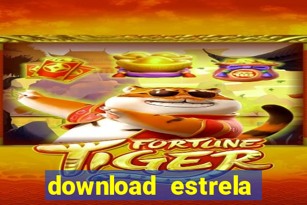 download estrela bet apk