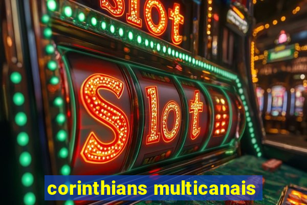 corinthians multicanais