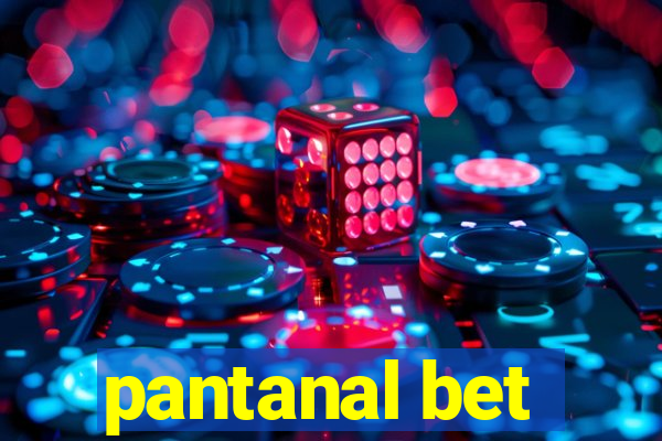 pantanal bet