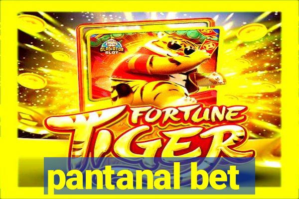 pantanal bet