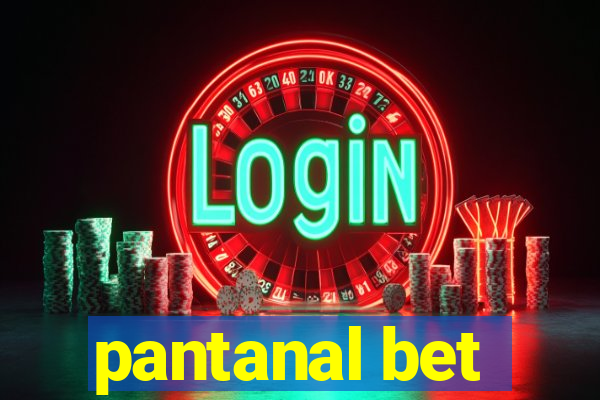 pantanal bet