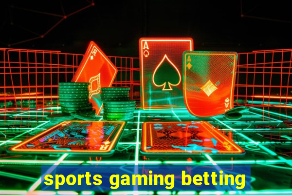 sports gaming betting