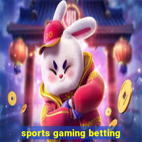 sports gaming betting