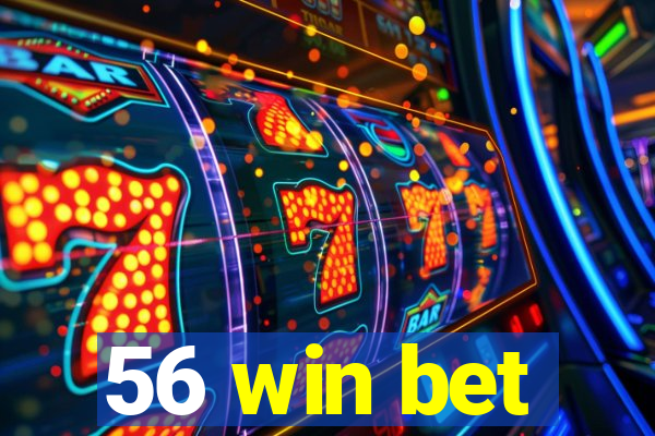 56 win bet