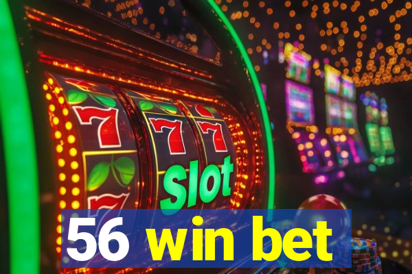 56 win bet