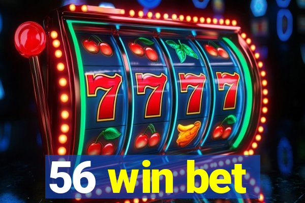 56 win bet