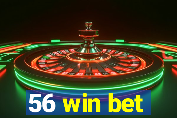 56 win bet