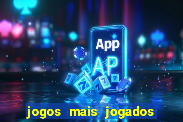 jogos mais jogados de celular