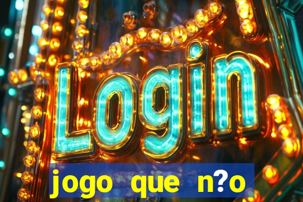 jogo que n?o precisa depositar