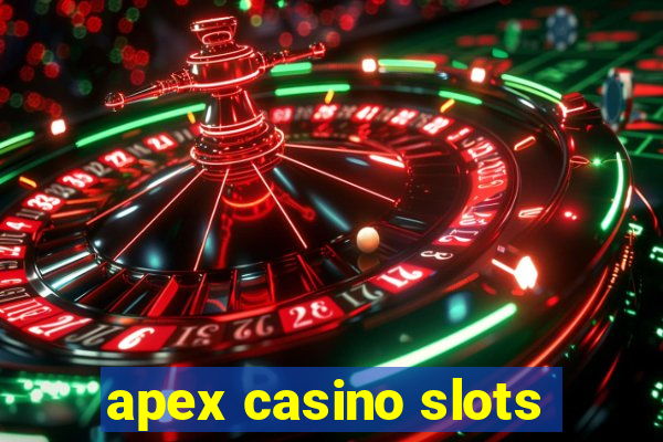 apex casino slots