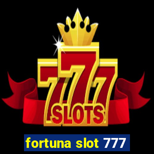 fortuna slot 777