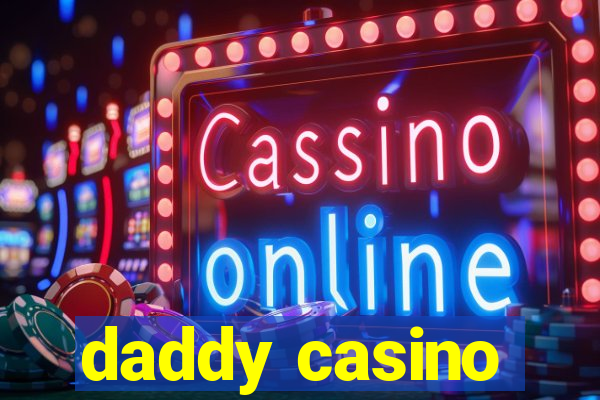 daddy casino