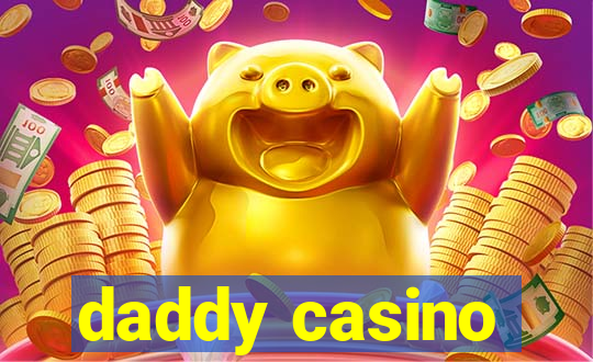 daddy casino