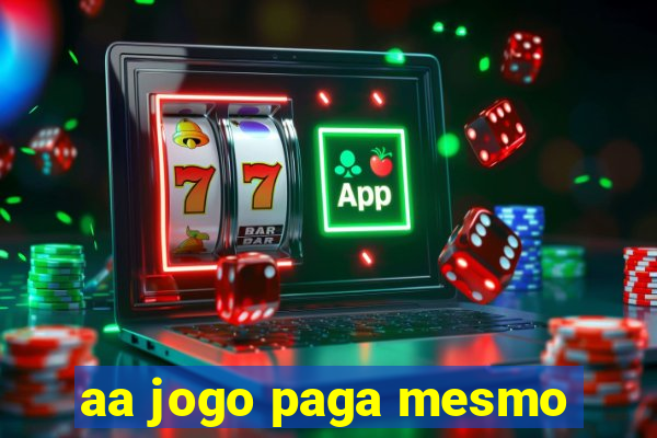 aa jogo paga mesmo