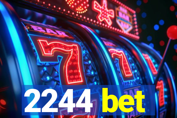 2244 bet