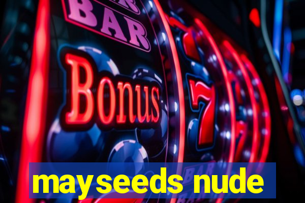 mayseeds nude