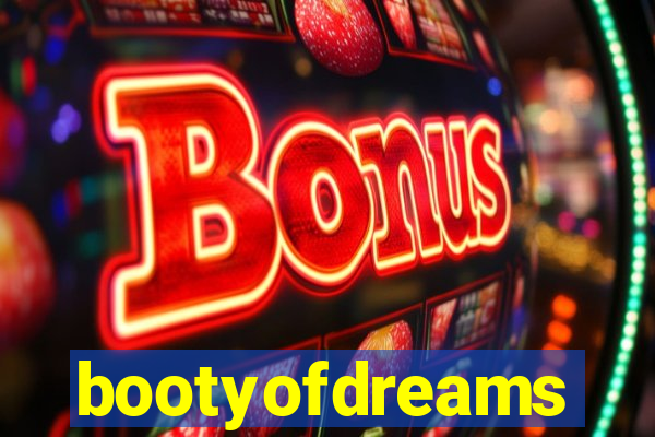 bootyofdreams