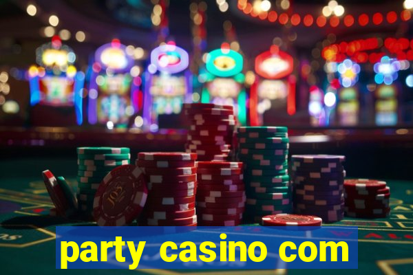 party casino com