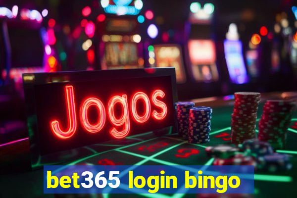 bet365 login bingo