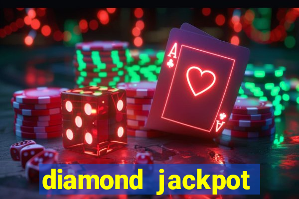 diamond jackpot mega slots