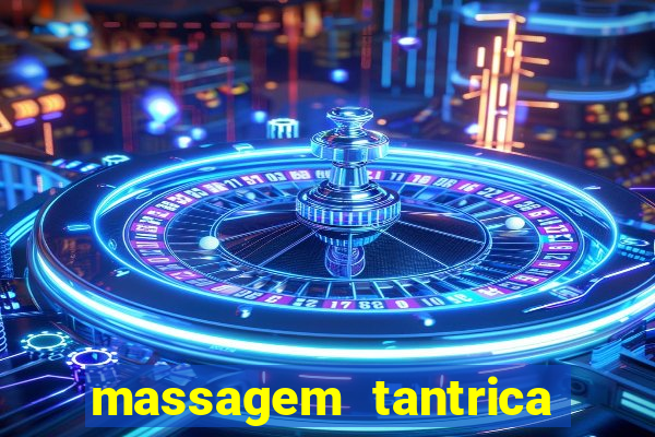 massagem tantrica perto de mim