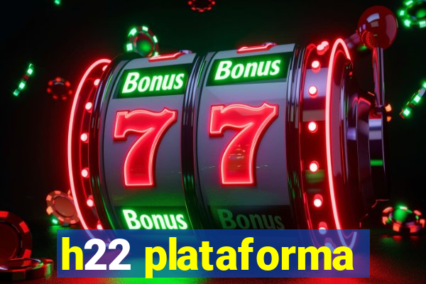 h22 plataforma