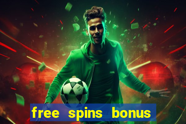 free spins bonus no deposit casino