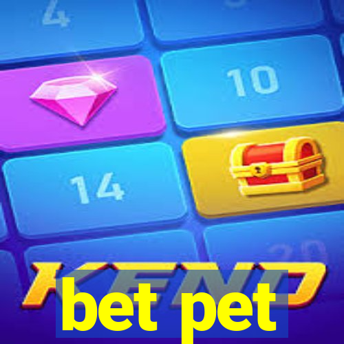 bet pet