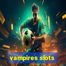 vampires slots