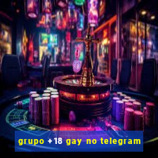 grupo +18 gay no telegram