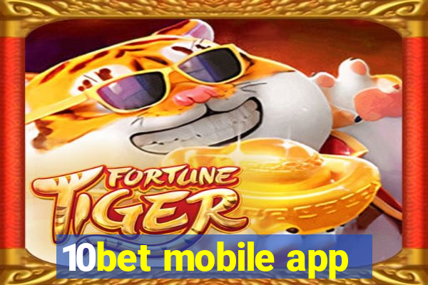 10bet mobile app