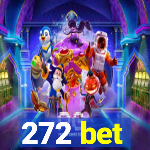 272 bet