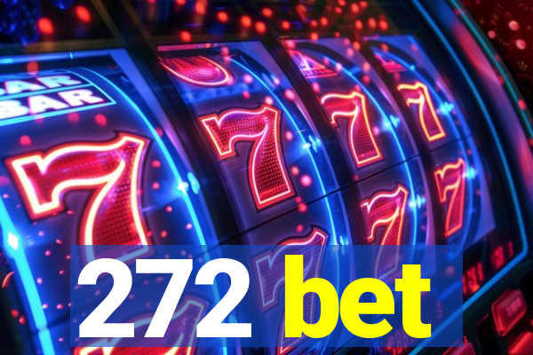 272 bet